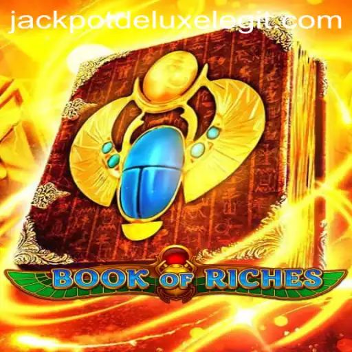 Exploring the Thrills of Book of Riches: JACKPOT DELUXE