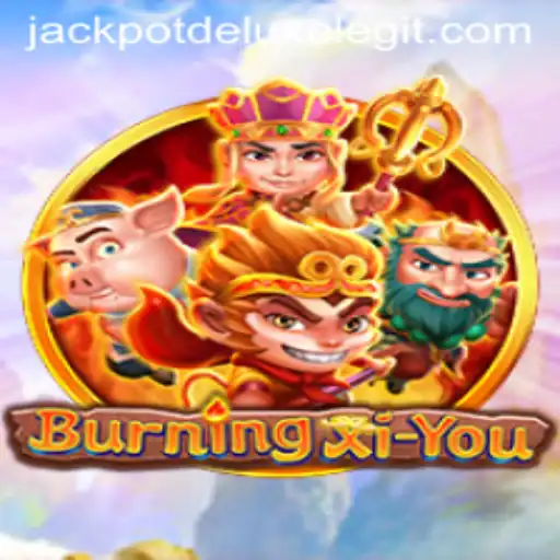 Exploring the Excitement of BurningXiYou and Its JACKPOT DELUXE Feature